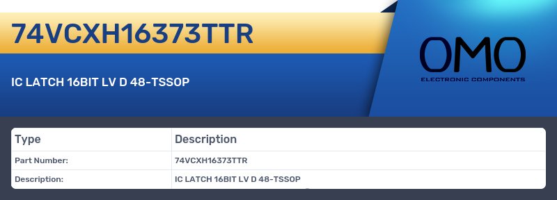 74VCXH16373TTR